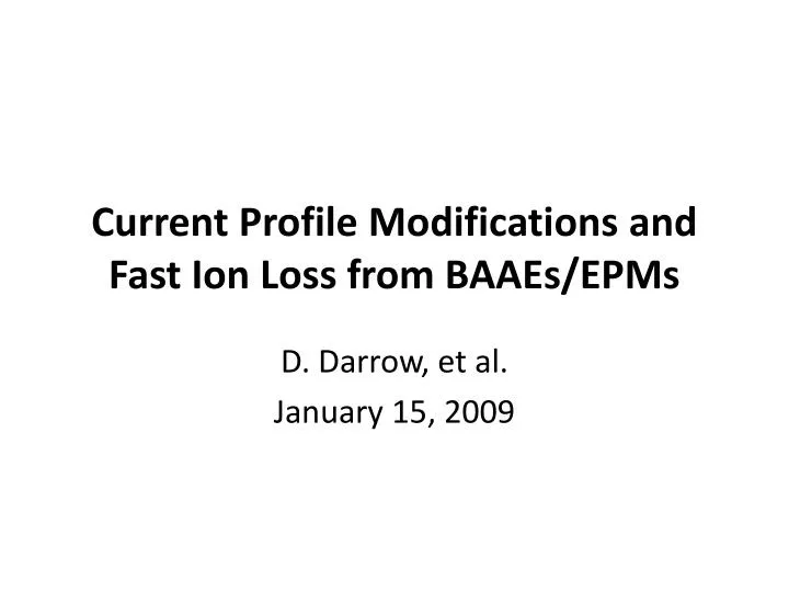 current profile modifications and fast ion loss from baaes epms