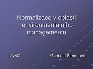 normalizace v oblasti environment ln ho managementu