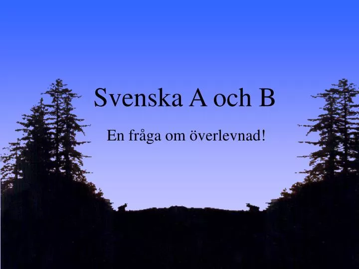 svenska a och b