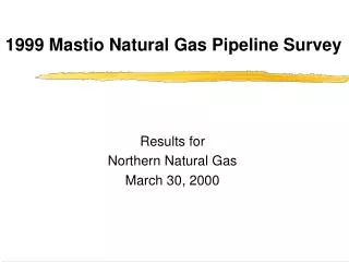 1999 Mastio Natural Gas Pipeline Survey