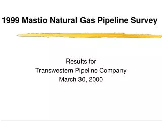 1999 Mastio Natural Gas Pipeline Survey