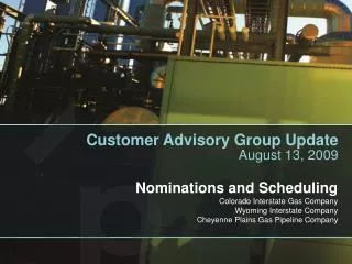 Customer Advisory Group Update August 13, 2009