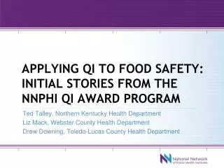 applying qi to food safety initial stories from the nnphi qi award program