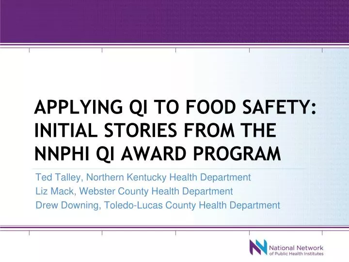 applying qi to food safety initial stories from the nnphi qi award program
