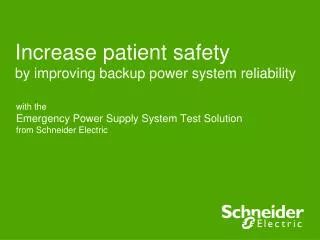 Increase patient safety by improving backup power system reliability