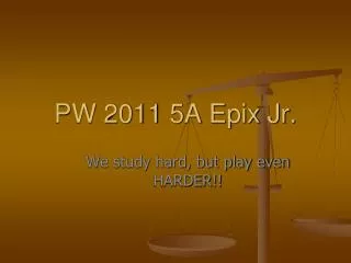 PW 2011 5A Epix Jr.