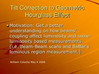 Tilt Correction to Geometric Hourglass Effect