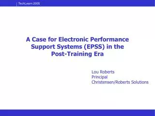 A Case for Electronic Performance Support Systems (EPSS) in the Post-Training Era