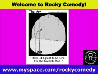 Welcome to Rocky Comedy!