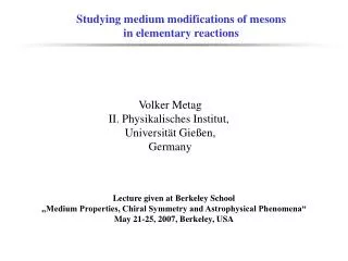 Studying medium modifications of mesons in elementary reactions