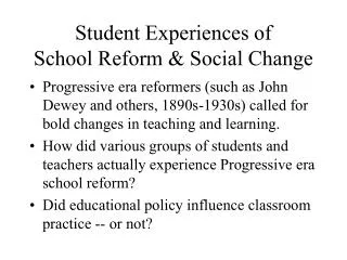 Student Experiences of School Reform &amp; Social Change