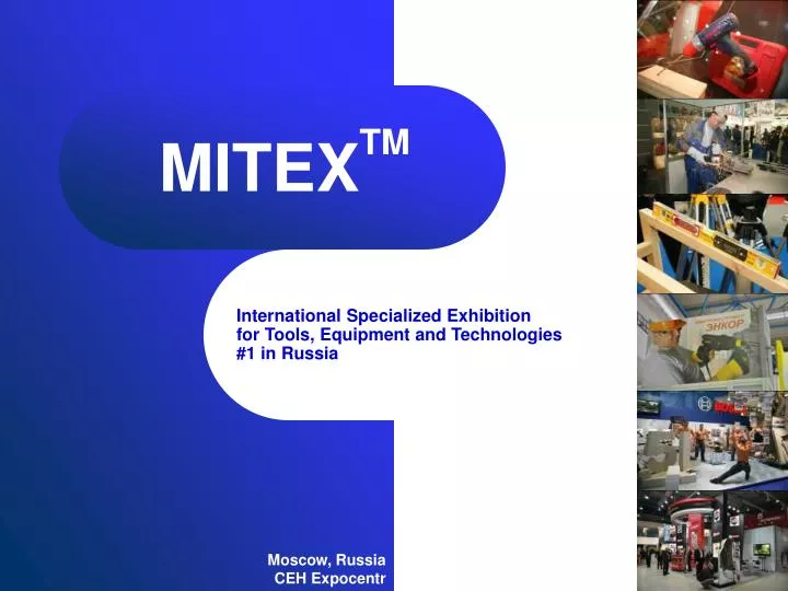 international specialized exhibition for tools equipment and technologies 1 in russia
