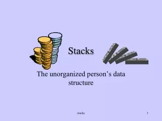 Stacks