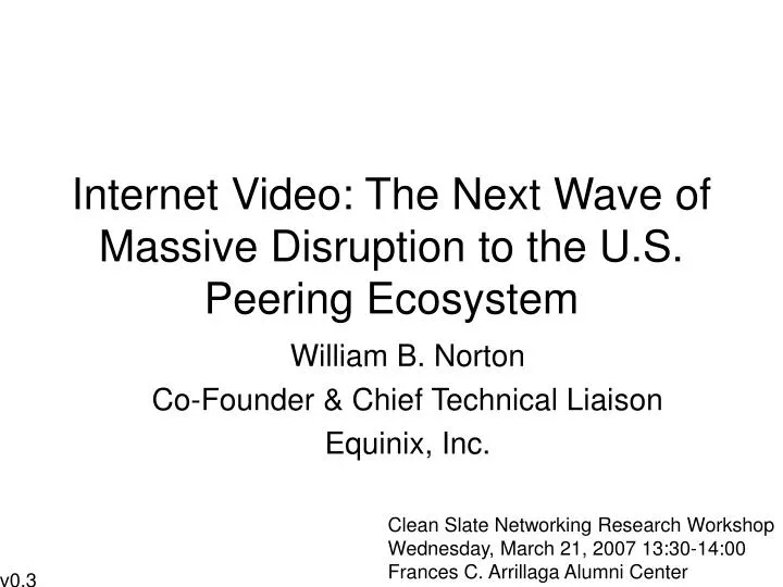 internet video the next wave of massive disruption to the u s peering ecosystem