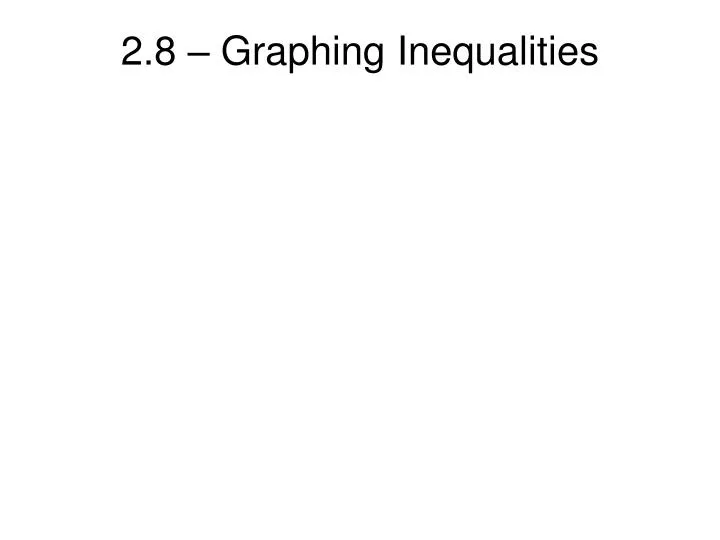 2 8 graphing inequalities