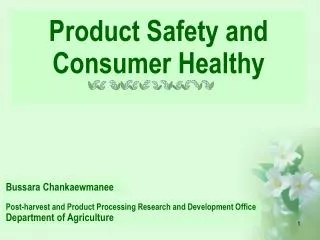 Product Safety and Consumer Healthy