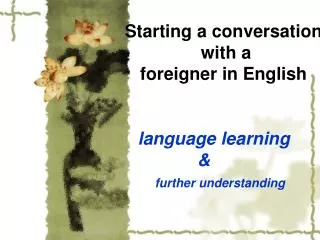 starting a conversation with a foreigner in english