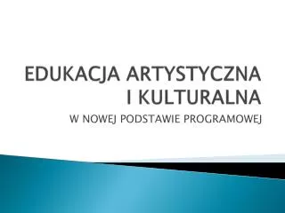 edukacja artystyczna i kulturalna