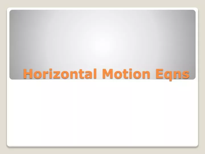 horizontal motion eqns