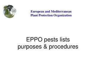 EPPO pests lists purposes &amp; procedures