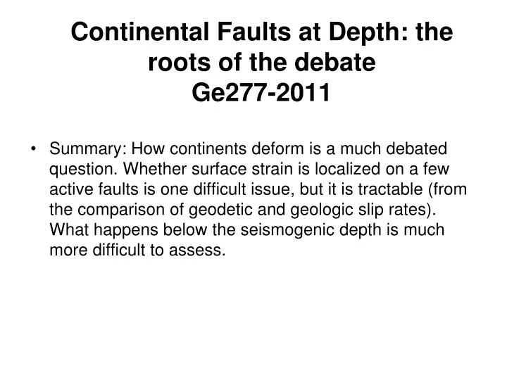 continental faults at depth the roots of the debate ge277 2011