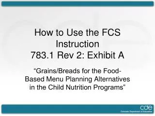 How to Use the FCS Instruction 783.1 Rev 2: Exhibit A