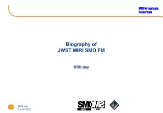 Biography of JWST MIRI SMO FM