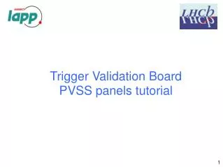 Trigger Validation Board PVSS panels tutorial