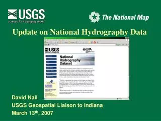 David Nail	 USGS Geospatial Liaison to Indiana March 13 th , 2007