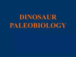 DINOSAUR PALEOBIOLOGY