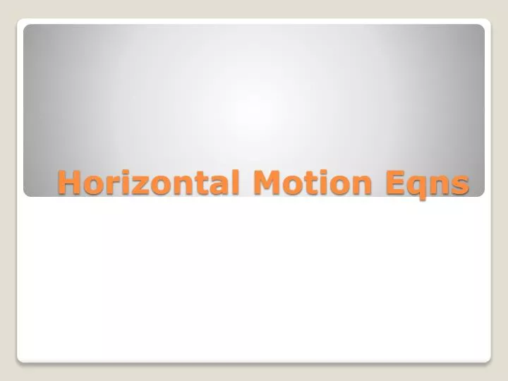 horizontal motion eqns