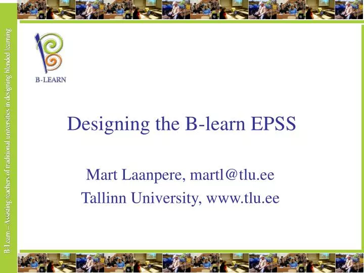 designing the b learn epss