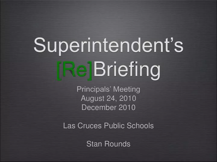 superintendent s re briefing