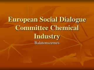 European Social Dialogue Committee Chemical Industry