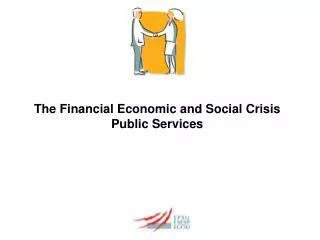 the fin ancial economic and social crisis public services