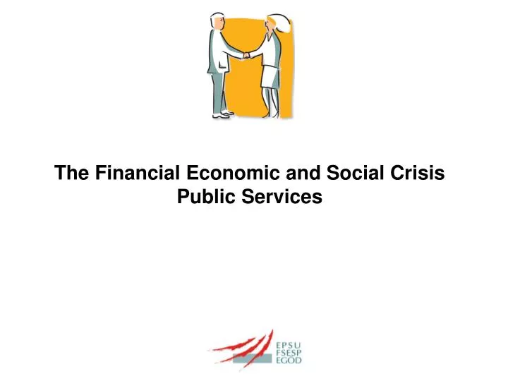 the fin ancial economic and social crisis public services
