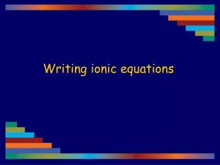 Writing ionic equations