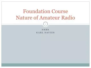 Foundation Course Nature of Amateur Radio