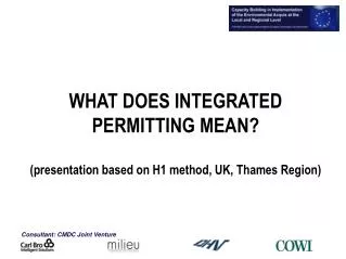 WHAT DOES INTEGRATED PERMITTING MEAN? (presentation based on H1 method, UK, Thames Region)