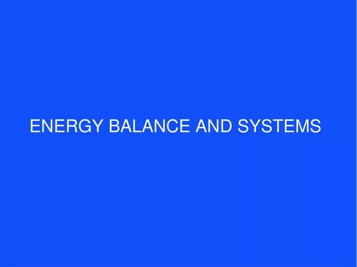 energy balance and systems