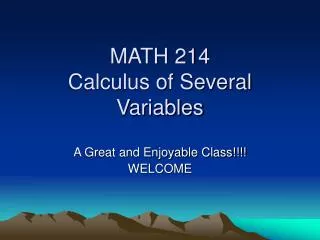 MATH 214 Calculus of Several Variables