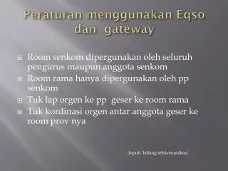 Peraturan menggunakan Eqso dan gateway