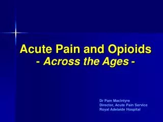 Acute Pain and Opioids - Across the Ages -