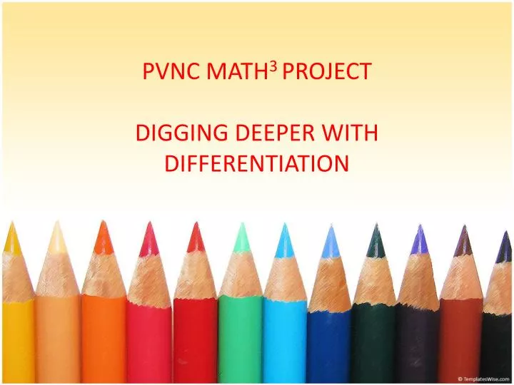 pvnc math 3 project digging deeper with differentiation