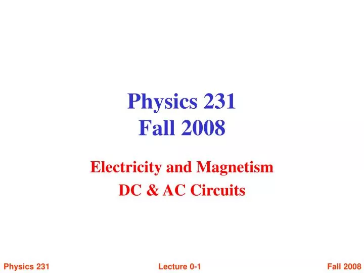 physics 231 fall 2008