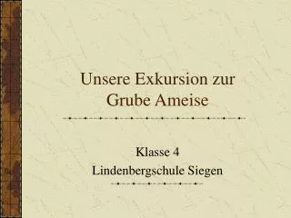 unsere exkursion zur grube ameise