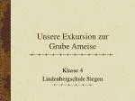 Unsere Exkursion zur Grube Ameise - slide 1
