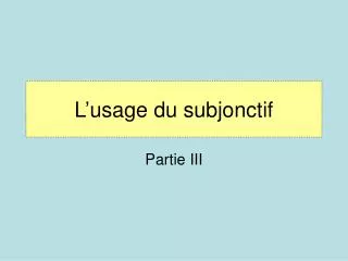 l usage du subjonctif