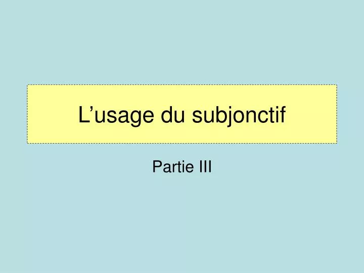 l usage du subjonctif