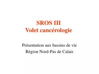 sros iii volet canc rologie